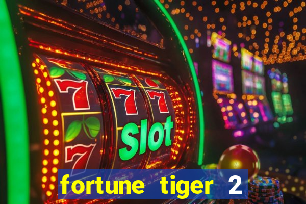 fortune tiger 2 revenge download